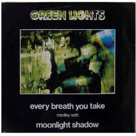 Green Lights ‎– Every Breath You Take Medley With Moonlight Shadow  (1983)     12"