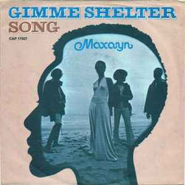 Maxayn ‎– Gimme Shelter  (1972)     7"