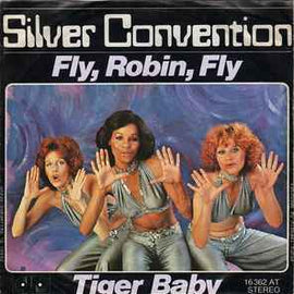 Silver Convention ‎– Fly, Robin, Fly / Tiger Baby  (1975)     7"