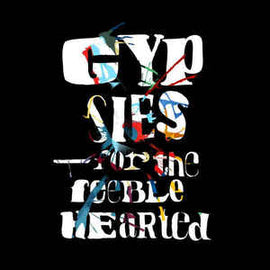 Gypsies ‎– For The Feeble Hearted  (2009)     CD