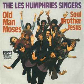 The Les Humphries Singers* ‎– Old Man Moses / Soul Brother Jesus  (1972)