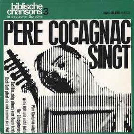 Pere Cocagnac* ‎– Pere Cocagnac Singt Biblische Chansons 3  (1963)     7"