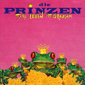 Die Prinzen ‎– Das Leben Ist Grausam  (1991)