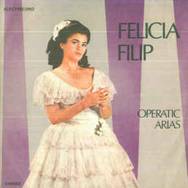 Felicia Filip ‎– Operatic Arias (Arii Din Opere)  (1989)