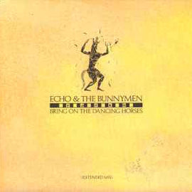 Echo & The Bunnymen ‎– Bring On The Dancing Horses (Extended Mix)  (1985)     12"