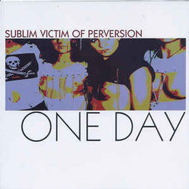 Sublim Victim Of Perversion ‎– One Day  (2002)