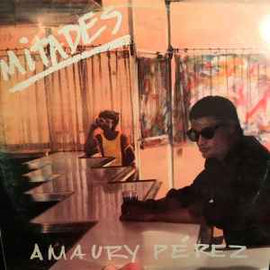 Amaury Pérez ‎– Mitades  (1985)