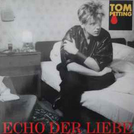 Tom Petting ‎– Echo Der Liebe  (1985)