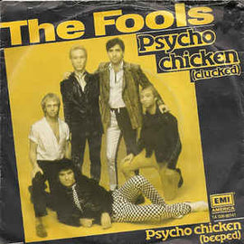 The Fools ‎– Psycho Chicken  (1980)