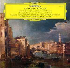 Antonio Vivaldi, Narciso Yepes, Takashi* & Silvia Ochi, Orchestre De Chambre Paul Kuentz ‎– Sämtliche Konzerte Für Laute (Gitarre) Und Mandoline