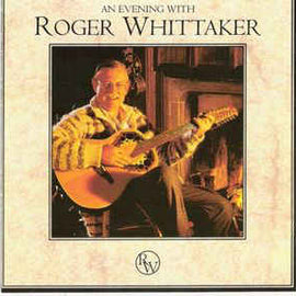 Roger Whittaker ‎– An Evening With Roger Whittaker  (1994)