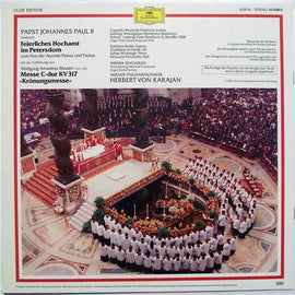 Papst Johannes Paul II*, W. A. Mozart*,  Ferruccio Furlanetto, Wiener Singverein, Wiener Philharmoniker, Herbert von Karajan ‎– Zelebriert: Feierliches Hochamt Im Petersdom Zum Fest Der Apostel Petrus Und Paulus Mit Krönungsmesse von W. A. Mozart  (1986)