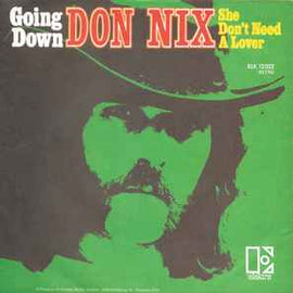 Don Nix ‎– Going Down  (1972)     7"