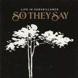 So They Say ‎– Life In Surveillance  (2007)