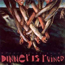 Dinner Is Ruined* ‎– Worm Pickers Brawl  (1994)