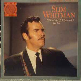 Slim Whitman ‎– Onvergetelijke Hits