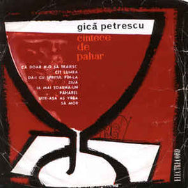 Gică Petrescu ‎– Cîntece De Pahar (1968)