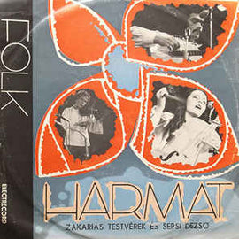 Harmat : Zakariás Testvérek És Sepsi Dezsö* ‎– Harmat (1977)