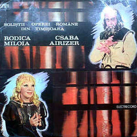 Rodica Miloia, Csaba Airizer ‎– Soliștii Operei Române Din Timișoara