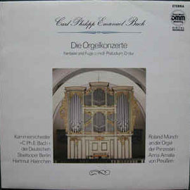 Carl Philipp Emanuel Bach, Kammerorchester "C. Ph. E. Bach" Des Deutschen Staatsoper Berlin*, Roland Münch, Hartmut Haenchen ‎– Die Orgelkonzerte (1989)