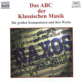 Various ‎– Das ABC Der Klassischen Musik (Die Großen Komponisten Und Ihre Werke) (1999)