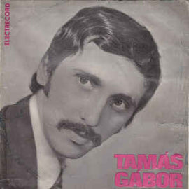 Tamás Gábor* ‎– Ki Tudja, Merre Van Amarillo (This Is The Way To Amarillo) (1974)