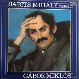 Babits Mihály, Gábor Miklós ‎– Babits Mihály Versei (1981)