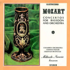 Mozart* - Chamber Orchestra* Conducted By Cristian Brâncuși Bassoon Miltiade Nenoiu ‎– Concertos For Bassoon And Orchestra (1986)