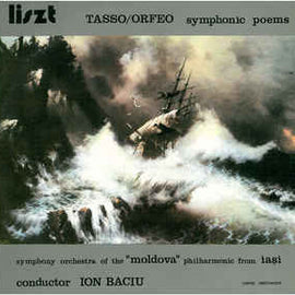 Liszt* - Symphony Orchestra Of The "Moldova" Philharmonic From Iași* conductor Ion Baciu ‎– Tasso/Orfeo (Symphonic Poems = Poeme Simfonice) (1986)