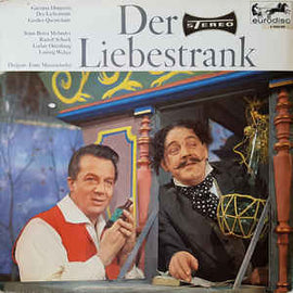 Gaetano Donizetti, Stina-Britta Melander, Rudolf Schock, Lothar Ostenburg, Ludwig Welter , Dirigent: Ernst Märzendorfer ‎– Der Liebestrank