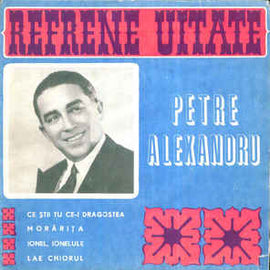 Petre Alexandru ‎– Refrene Uitate (1970)