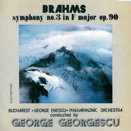 Brahms* - Bucharest «George Enescu» Philharmonic Orchestra* Conducted By George Georgescu ‎– Symphony No. 3 In F Major Op. 90 = Simfonia Nr. 3 În Fa Major, Op. 90 (1987)