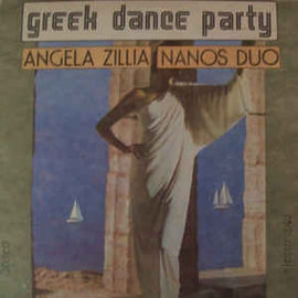 Angela Zillia* / Nanos Duo* ‎– Greek Dance Party (1985)