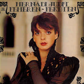 Hernádi Judit ‎– Fehéren - Feketén (1983)