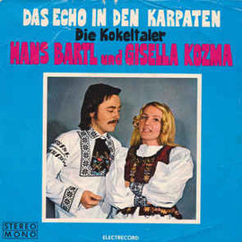 Die Kokeltaler, Hans Bartl Und Gisella Kozma ‎– Das Echo In Den Karpaten (1976)