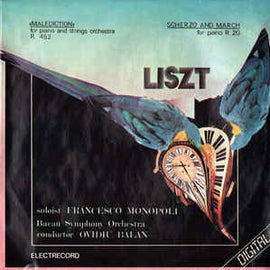 Liszt* - soloist Francesco Monopoli, Bacău Symphony Orchestra* , Conductor Ovidiu Bălan ‎– «Malediction» For Piano And Strings Orchestra R 452 / Scherzo And March For Piano R 20 (1991)