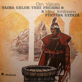 Dan Văiteanu / Mihai Jemăneanu ‎– Taina Celor Trei Feciori / Fîntîna Uitată (1989)