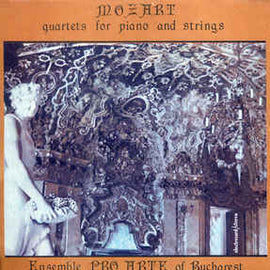 Mozart* - Ensemble Pro Arte Of Bucharest* ‎– Quartets For Piano And Strings (1988)