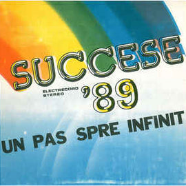 Various ‎– Succese '89 - Un Pas Spre Infinit (1989)