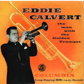 Eddie Calvert ‎– The Man With The Golden Trumpet (1954)