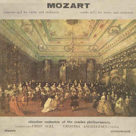 Mozart* - Chamber Orchestra of the Oradea Philharmonic* Conductor - Ervin Acél Violin - Cristina Anghelescu ‎– Concerto No. 7 For Violin And Orchestra / Rondo In G For Violin And Orchestra (1986)