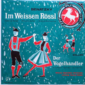 Benatzky* / Zeller* . Wiener Operetten Orchester* Leitung: Georg Walter ‎– Im Weissen Rössl / Der Vogelhändler (1960)