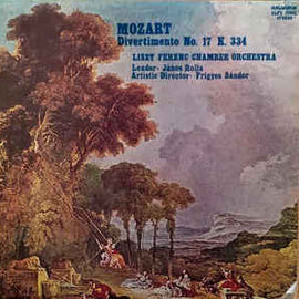 Mozart*, Liszt Ferenc Chamber Orchestra, János Rolla ‎– Divertimento No 17, K. 334 (1980)