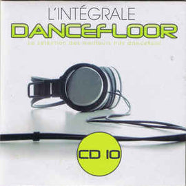 Various ‎– L'Intégrale Dancefloor CD10 (2011)