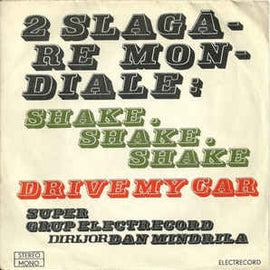 Super Grup Electrecord Dirijor Dan Mîndrilă ‎– 2 Șlagăre Mondiale : Shake, Shake, Shake / Drive My Car (1978)