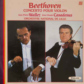 Beethoven* – Jean-Pierre Wallez, Jean-Claude Casadesus, Orchestre National De Lille* ‎– Concerto Pour Violon (1986)