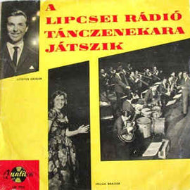 Lipcsei Rádió Tánczenekara*, Helga Brauer, Günter Geisler* ‎– Táncdalok (1962)