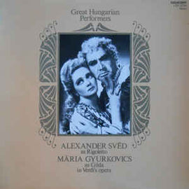 Alexander Svéd*, Mária Gyurkovics ‎– In Verdi's Opera (1981)