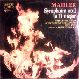 Mahler* - Symphony Orchestra of the "Moldova" Philharmonic from Jassy* conducted by : Horia Andreescu ‎– Symphony No. 1 In D Major = Simfonia Nr. 1 În Re Major (1987)