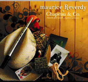 Maurice Reverdy ‎– Chapeau & Co. Chansons Pour Les Grands Et Petites Personnes (2011)